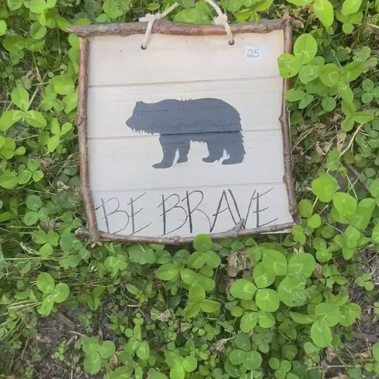 Be Brave Bear Sign