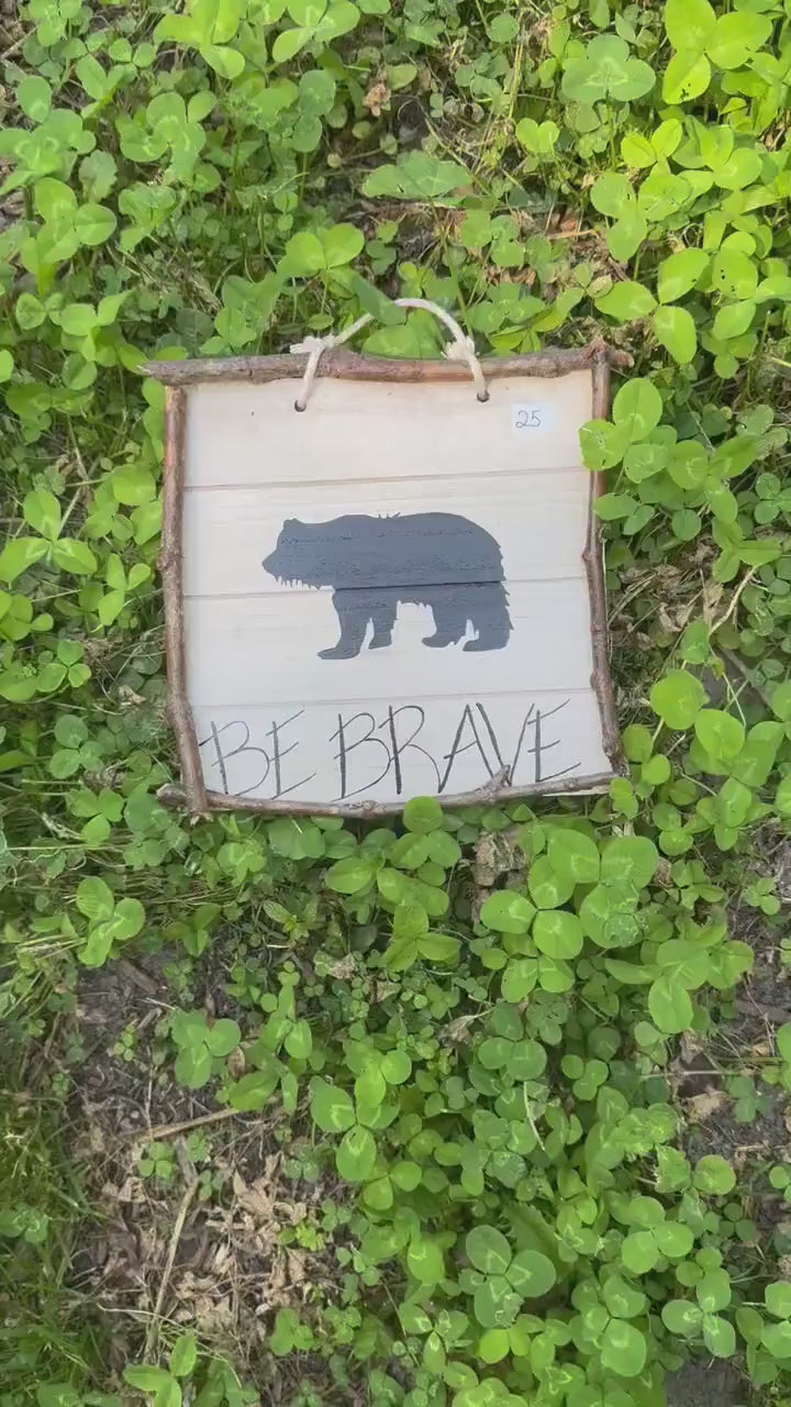 Be Brave Bear Sign